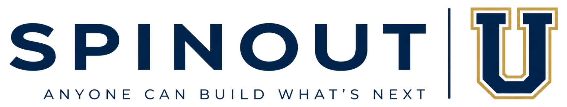 SpinOut U — Anyone can build what’s next